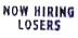 hiring losers